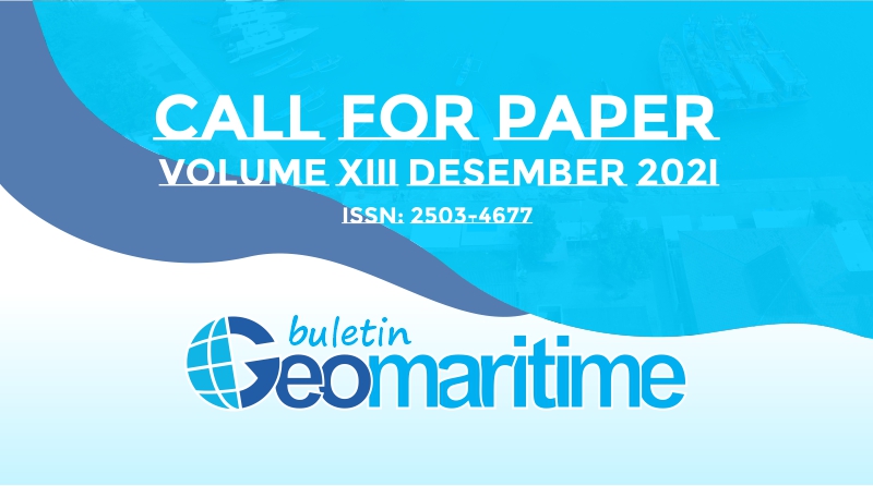 Call for Paper Buletin Geomaritime Volume XIII Desember 2021